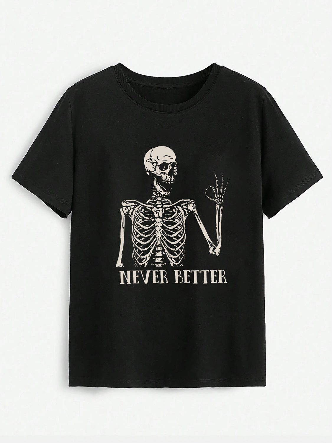 Never Better Skeleton Graphic Tee